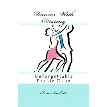 Dances with Destiny: Unforgettable Pas de Deux