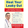 Heal Your Leaky Gut: The Hidden Cause of Many Chronic Diseases
