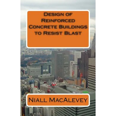 Design of Reinforced Concrete Buildings to Resist Blast