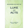 Rethinking the Unity of Luke and Acts
