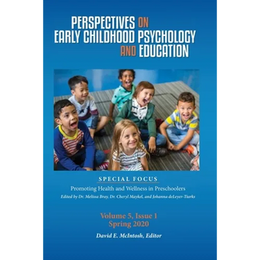 Perspectives on Early Childhood Psychology and Education Vol 5.1: Promoting Health and Wellness in Preschoolers