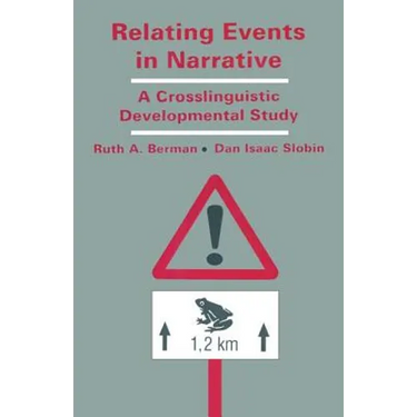 Relating Events in Narrative: A Crosslinguistic Developmental Study