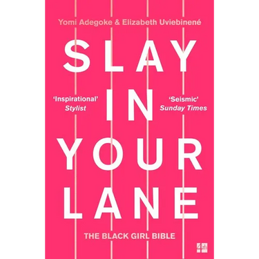 Slay in Your Lane: The Black Girl Bible