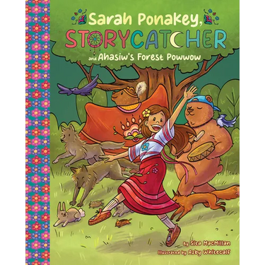 Sarah Ponakey, Storycatcher and Âhâsiw's Forest Powwow