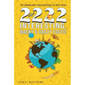 2222 Interesting, Wacky & Crazy Facts - The Knowledge Encyclopedia To Win Trivia