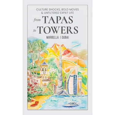 From Tapas To Towers: Culture Shocks, Bold Moves & Unfiltered Expat Life