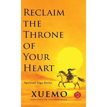 Reclaim the Throne of Your Heart