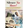 Silence No More!: Breaking Over Thirty Years of Silence of Sexual Abuse. A Cry for Help from a Small Village in The Gambia, West Africa.
