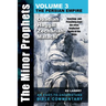 The Minor Prophets -Volume Three: Teaching and Preaching from the Often Neglected Books of the the Bible