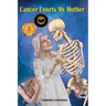 Cancer Courts My Mother