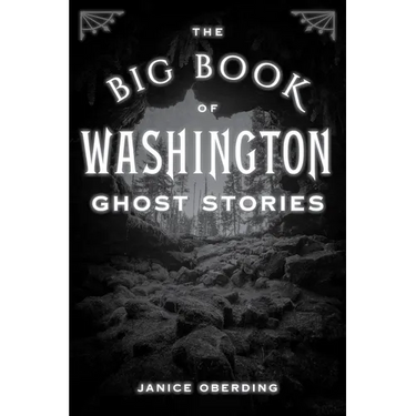 The Big Book of Washington Ghost Stories
