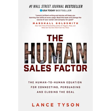 The Human Sales Factor: The Human-To-Human Equation for Connecting, Persuading, and Closing the Deal