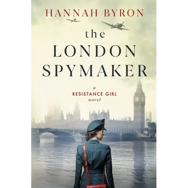 The London Spymaker: A Riveting WW2 Historical Saga of Espionage, Love & Betrayal