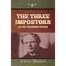 The Three Impostors or The Transmutations