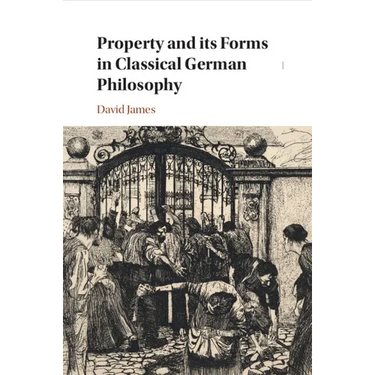 Property and its Forms in Classical German Philosophy