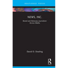 News, Inc.: Brand and Advocacy Journalism Across Media