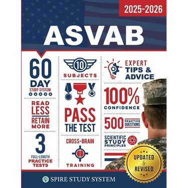 ASVAB Study Guide: Spire Study System & ASVAB Test Prep Guide with ASVAB Practice Test Review Questions for the Armed Services Vocational Aptitude Bat