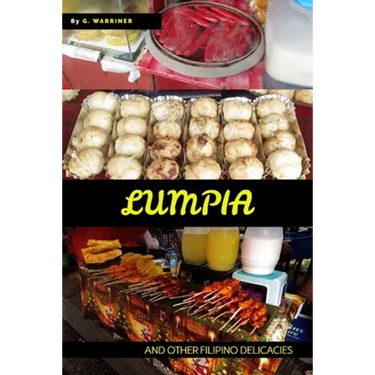 Lumpia: and Other Filipino Snacks