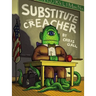 Substitute Creacher