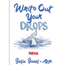 Write Out Your Drops