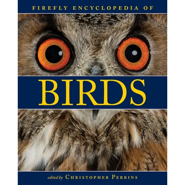 Firefly Encyclopedia of Birds