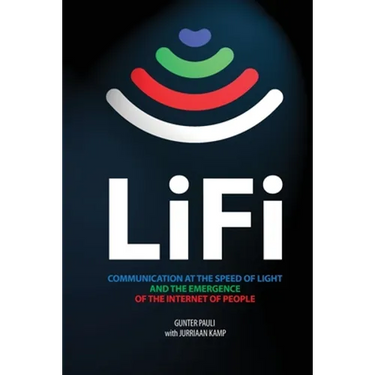 LiFi: Communication at the speed of light and the emergence of the Internet of people