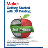 Getting Started with 3D Printing: A Hands-On Guide to the Hardware, Software, and Services That Make the 3D Printing Ecosystem