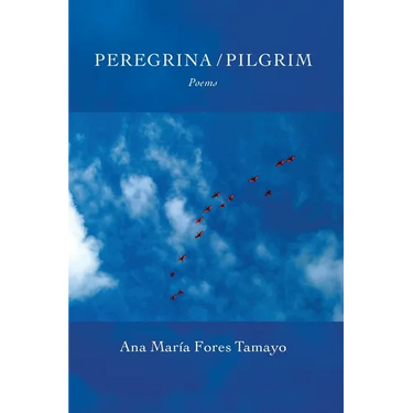 Peregrina / Pilgrim: Poems