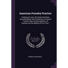 American Foundry Practice: Treating of Loam, Dry Sand and Green Sand Moulding, and Containing a Practical Treatise Upon the Management of Cupolas