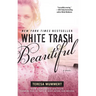 White Trash Beautiful (Expanded)