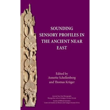 Sounding Sensory Profiles in the Ancient Near East