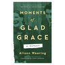 Moments of Glad Grace: A Memoir