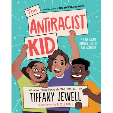 The Antiracist Kid: A Book about Identity, Justice, and Activism