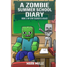 A Zombie Summer School Diaries Book 3: My Gym Teacher Is A Blaze