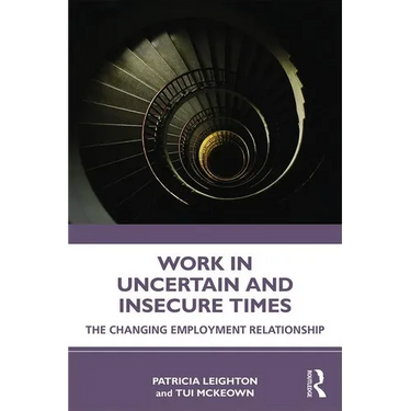Work in Challenging and Uncertain Times: The Changing Employment Relationship