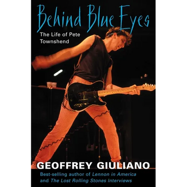 Behind Blue Eyes: The Life of Pete Townshend
