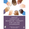Group Cognitive Behavior Therapy for Eating Disorders