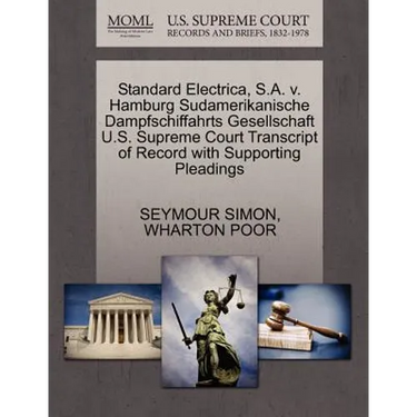 Standard Electrica, S.A. V. Hamburg Sudamerikanische Dampfschiffahrts Gesellschaft U.S. Supreme Court Transcript of Record with Supporting Pleadings