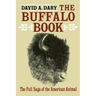 The Buffalo Book: The Full Saga Of The American Animal