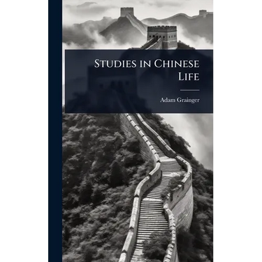 Studies in Chinese Life