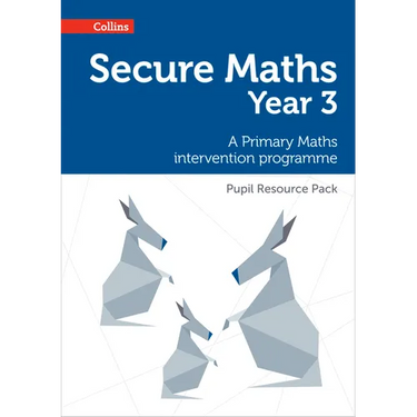 Secure Year 3 Maths Pupil Resource Pack: A Primary Maths intervention programme