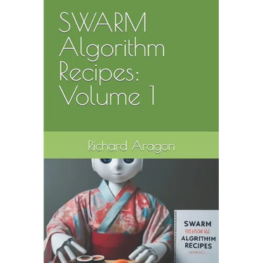 SWARM Algorithm Recipes: Volume 1