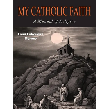 My Catholic Faith