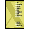 XA the Problem of the Negro as a Problem for Thought