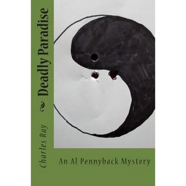 Deadly Paradise: An Al Pennyback Mystery