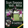 Trick Training Your Horse To Success