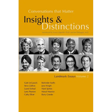 Conversations that Matter: Insights & Distinctions-Landmark Essays Volume 2