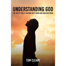 Understanding God: The Joy of Finally Hearing God's Good and Gracious Word