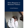 Police Response to Domestic Violence