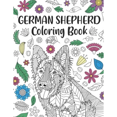 German Shepherd Coloring Book: A Cute Adult Coloring Books for Alsatian Owner, Best Gift for Dog Lovers